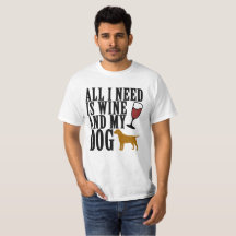 TOUT QUE J'AI BESOIN EST VIN ET MA CHEMISE DE