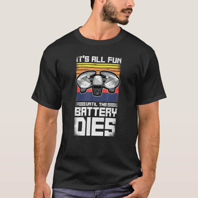 T-shirt Tout S'Amuse Jusqu'À Ce Que La Batterie Meure Pilo (Devant)