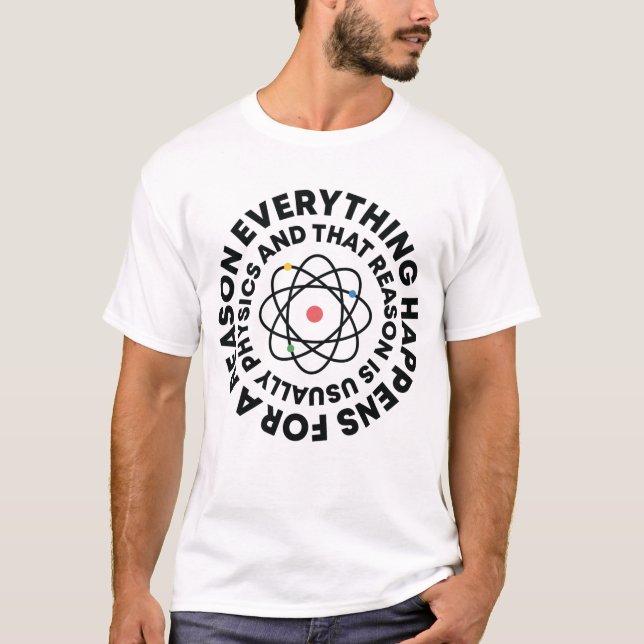 T-shirt Tout se passe pour une raison et une raison (Devant)