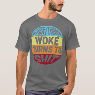 T-shirt Tout se réveillait se transforme en merde2