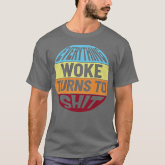 T-shirt Tout se réveillait se transforme en merde2