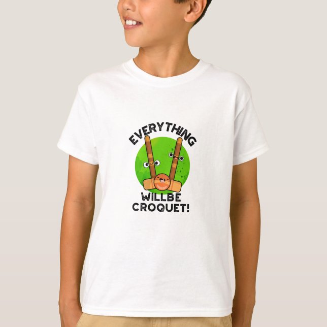 T-shirt Tout Sera Croquet Jeux de sport Positif (Devant)