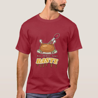 T-shirt Tout sur ce rôti de dinde de Thanksgiving drôle