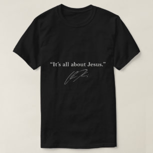 T-shirt Tout sur Jésus la foi chrétienne Citation