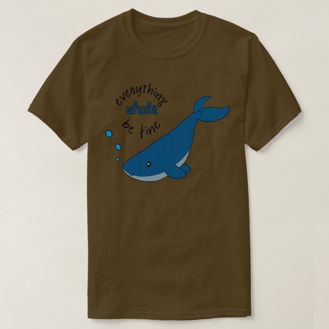 T-shirt Tout va bien pour la baleine (Design devant)