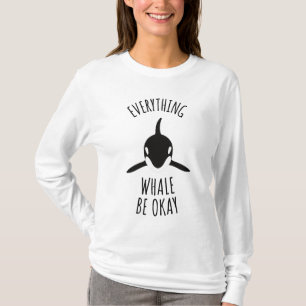T-shirt Tout va bien pour la baleine