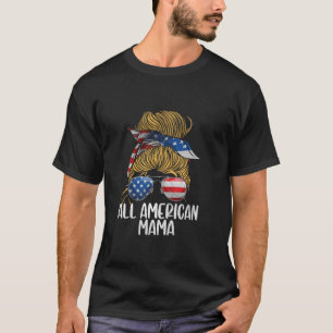 T-shirt Toute Américaine Mama Américaine Mère Patriotique