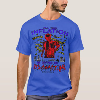 T-shirt Toute Cette Inflation M'Inflamme