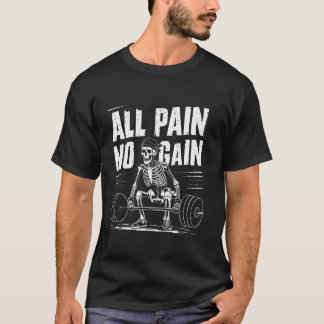 T-shirt Toute douleur Pas Gain Drôle Gym Fitness Exercice