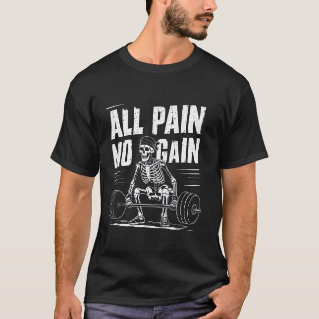 T-shirt Toute douleur Pas Gain Drôle Gym Fitness Exercice  (Devant)