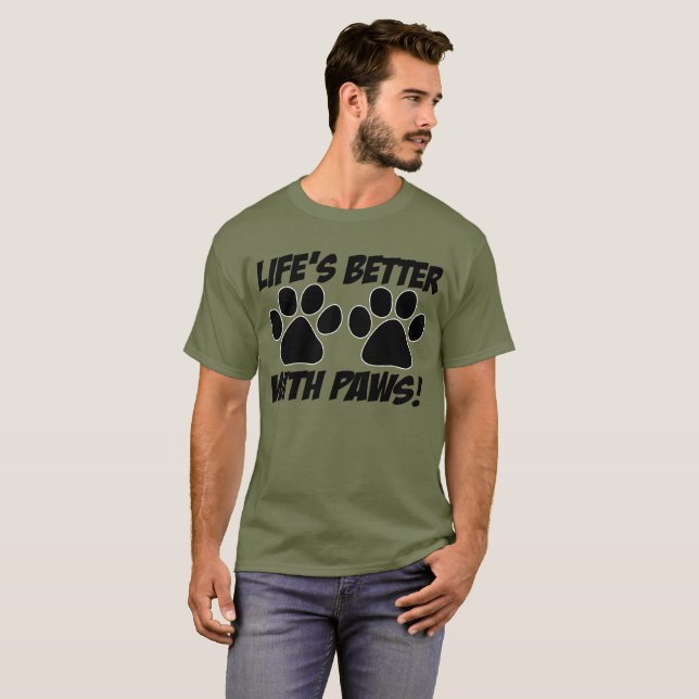 T-shirt Toute la journée : La "vie mieux avec des pattes (Devant entier)