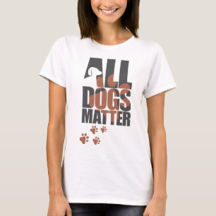 T-shirt Toute la matière de chiens