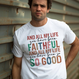 T-shirt Toute Ma Vie Vous Avez Été Une Typographie Fidèle