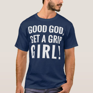 T-shirt Toute Star Drag Queen Bon Dieu Obtenez Une Grip FI