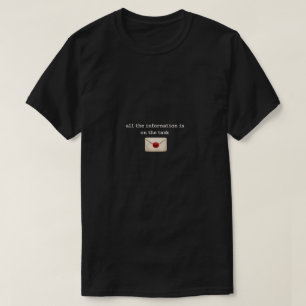 T-shirt Toutes les informations sont dans la tâche