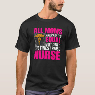 T-shirt Toutes Les Moms Sont Créées Égales Mais Seulement