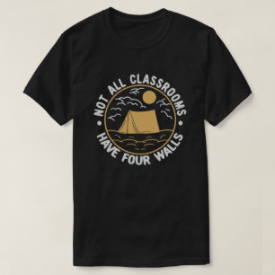 T-shirt Toutes les salles de classe n'ont pas quatre murs 