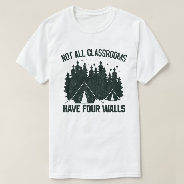 T-shirt Toutes les salles de classe n'ont pas quatre murs  (Design devant)