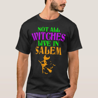 T-shirt Toutes Les Sorcières Ne Vivent Pas À Salem Hallowe