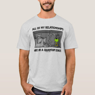 T-shirt Toutes Mes Relations Sont Dans Un État Quantum