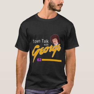 T-shirt Town Talk avec George Newman