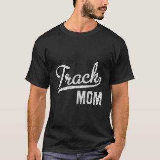 T-shirt Track Mom Proud Track And Field Mom