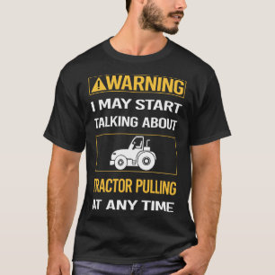 T-shirt Tracteur d'avertissement amusant tirer