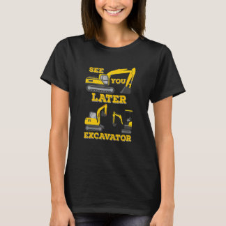 T-shirt Tractopelle Plus Tard Bébé de Construction Creuse