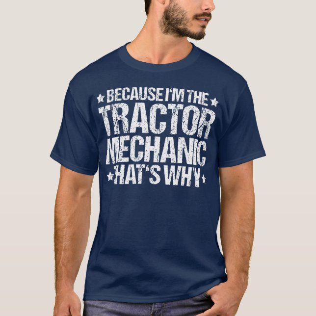 T-shirt Tractor Farming Agriculture That's Why Tractor Mec (Devant)