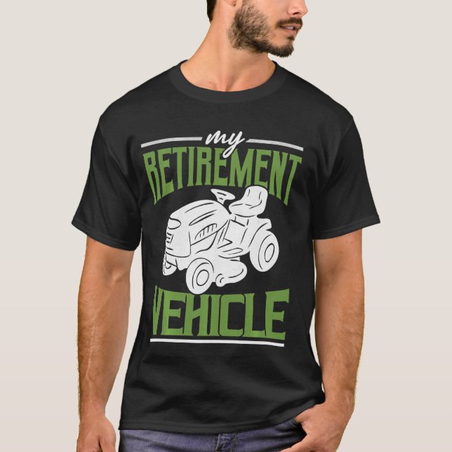 T-shirt Tractor Mower Mon véhicule de retraite Funny Lawn  (Devant)