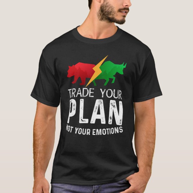 T-shirt Trade Your Plan Not Your Emotions Trader Investiss (Devant)