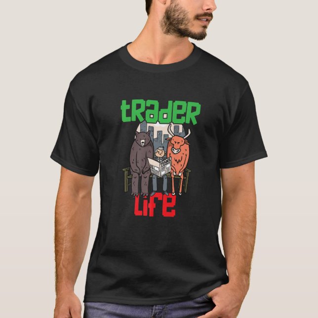 T-shirt Trader Life Bear & Bull Stock Trading Cadeaux pour (Devant)