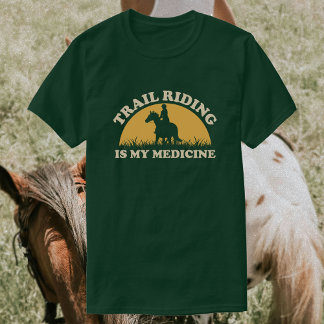 T-shirt Trail Riding Est Ma Médecine | Équitation