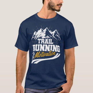 T-shirt Trail Running Motivation Run Mountains Runner Cade
