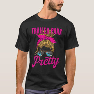 T-shirt Trailer Park Pretty - Joli Camper Amusant Style fi