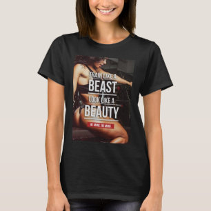 T-shirt Train Comme Une Bête, Look Like A Beauty - Entraîn