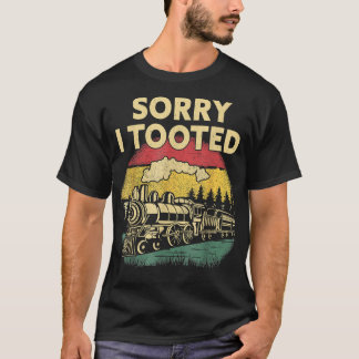 T-shirt Train Désolé d'avoir pris Funny Locomotive Railroa