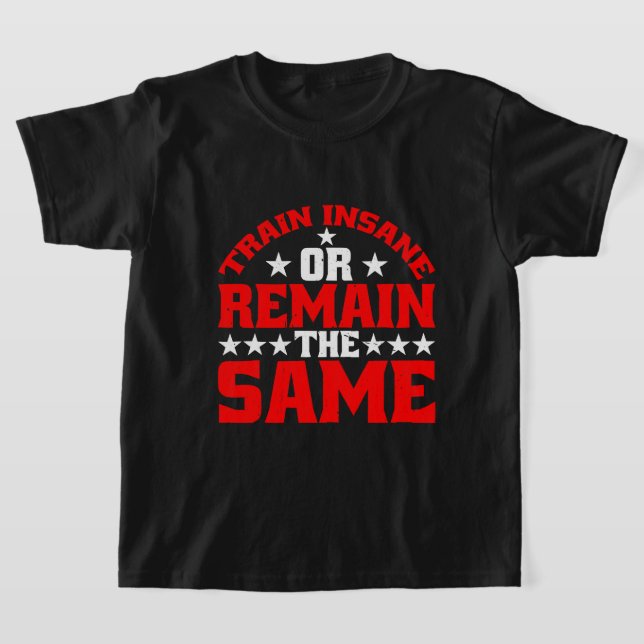 T-shirt Train Insensé Ou Reste Le Même 1 (Poser)