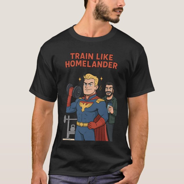 T-shirt Train Like Homelander | Funny Superhero Gym Cartoo (Devant)
