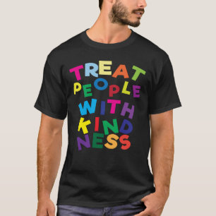 T-shirt Traiter Les Gens Avec Douceur Rétro Anti-Intimidat