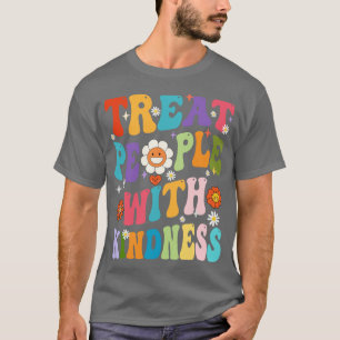 T-shirt Traiter Les Gens Avec La Gentillesse Des Femmes Po