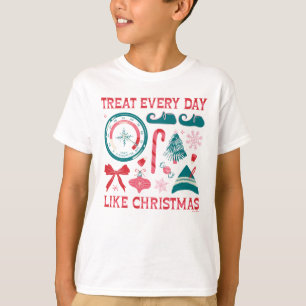T-shirt Traitez Chaque Jour Comme Noël