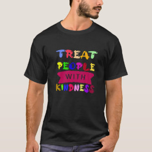 T-shirt Traitez Les Gens Avec Gentillesse TPWK Preppy tend