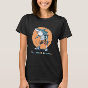 T-shirt Tralalero Tralala Mème Citation drôle de r