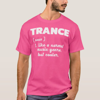 T-shirt Trance - Musique Normale Mieux que I Love Trance