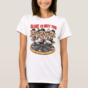 T-shirt Trancher Pour Vous Rencontrer Pizza Drôle