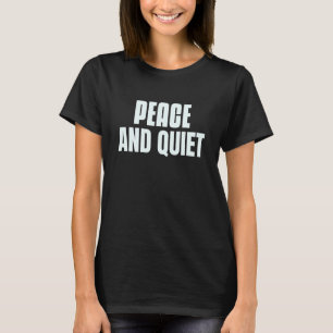 T-shirt Tranquillité Et Tranquillité Dit Pour Sarcasme Sar