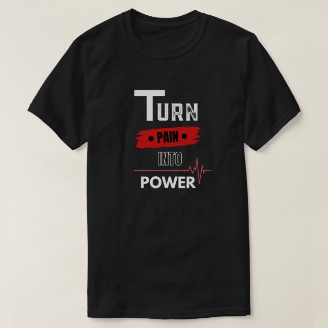 T-shirt Transformer la douleur en puissance (Design devant)