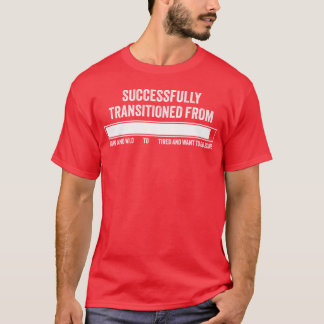 T-shirt Transition réussie de Jeune et Sauvage à Fatigué