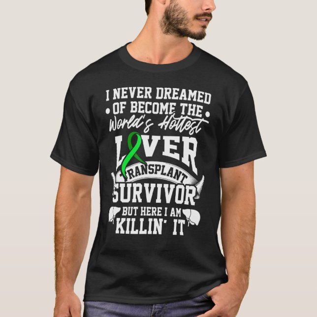 T-shirt Transplantage du foie Survivant le plus chaud Orgu (Devant)